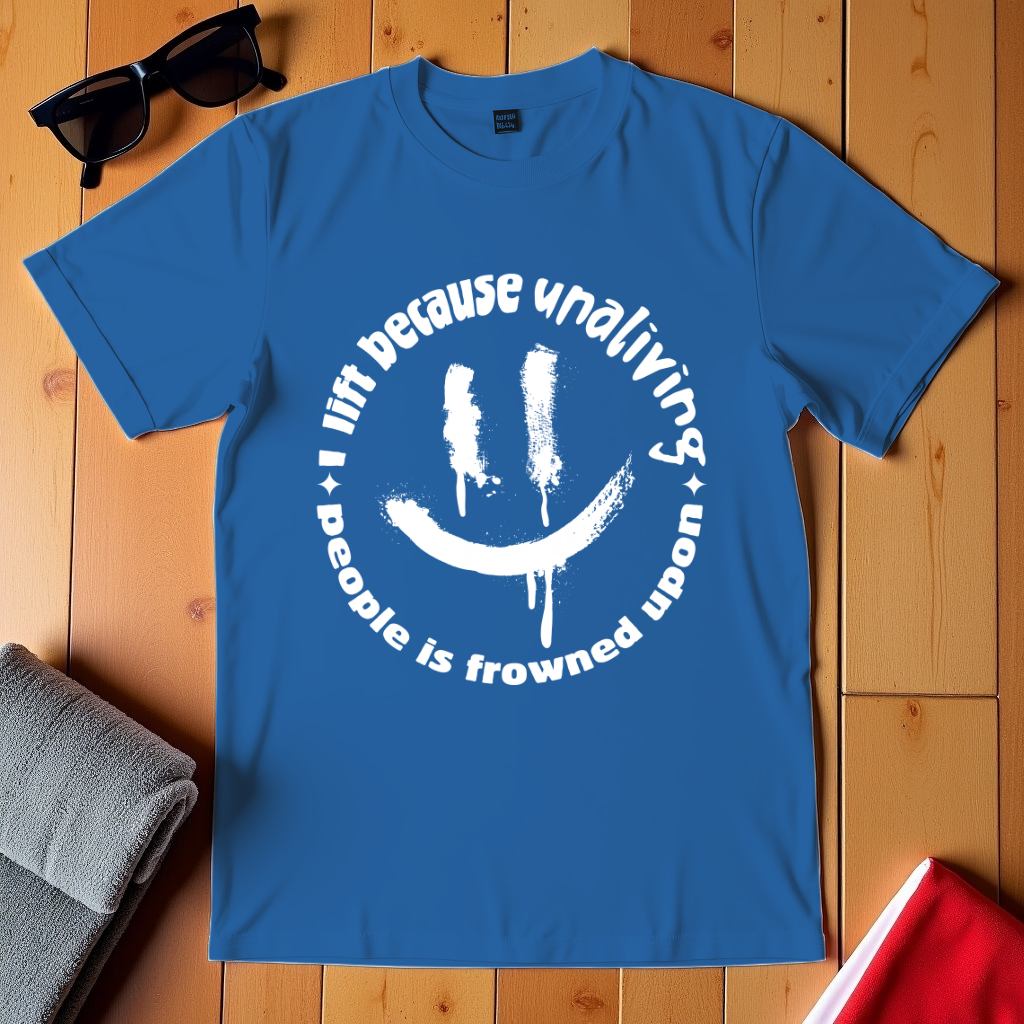 Lift To Keep From Unaliving People T-Shirt