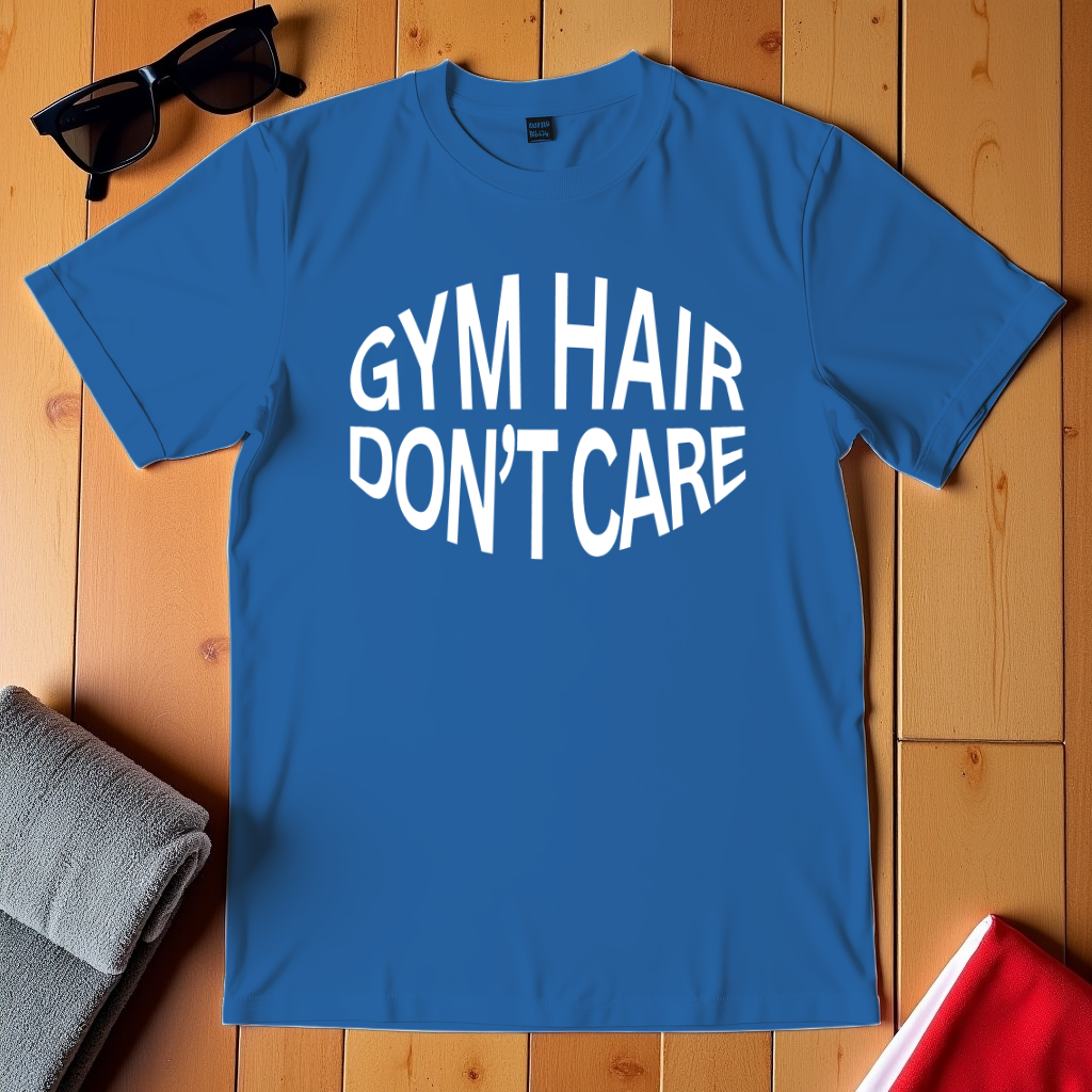Gym Hair Don't Care T-Shirt