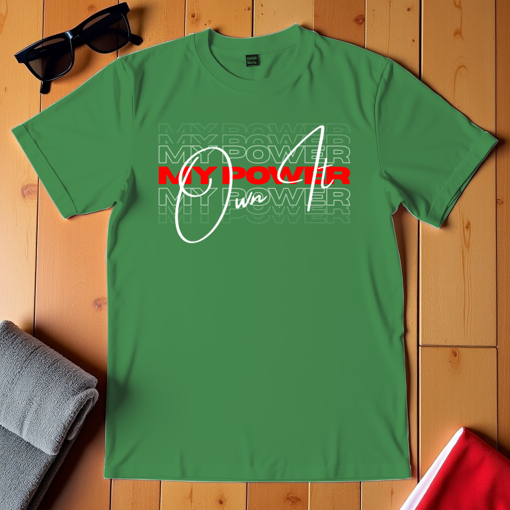 My Power Own It T-Shirt