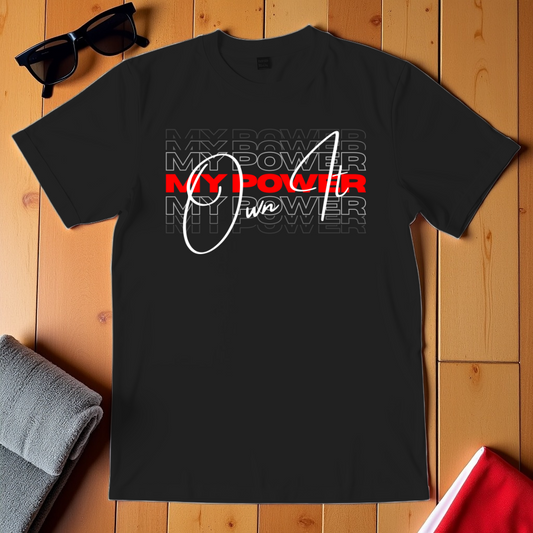 My Power Own It T-Shirt