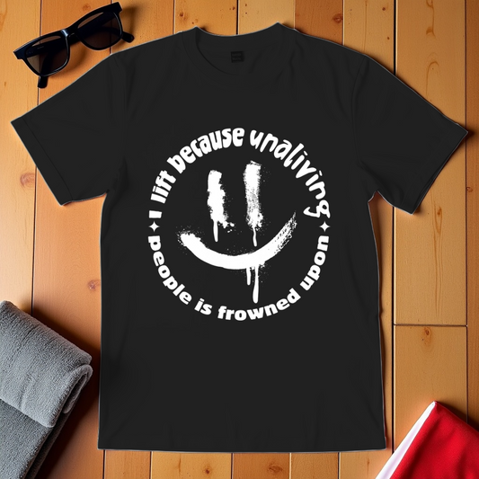 Lift To Keep From Unaliving People T-Shirt