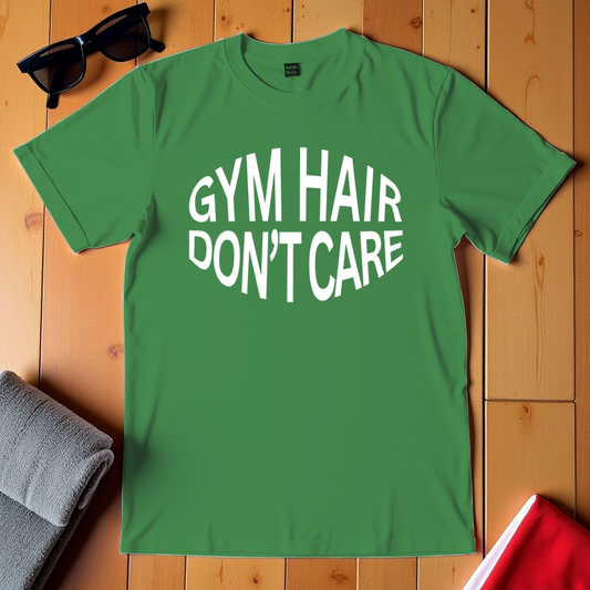 Gym Hair Don't Care T-Shirt
